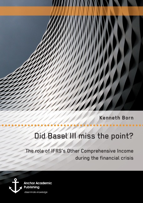 Did Basel III miss the point? The role of IFRSs Other Comprehensive Income during the financial crisis