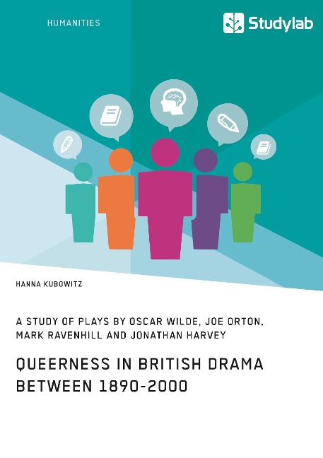 Queerness in British Drama between 1890-2000: A Study of Plays by Oscar Wilde, Joe Orton, Mark Ravenhill and Jonathan Harvey