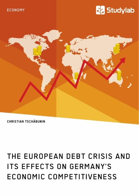 The European debt crisis and its effects on Germanys economic competitiveness
