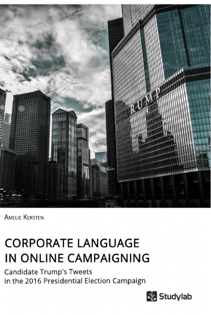 Corporate Language in Online Campaigning. Candidate Trumps Tweets in the 2016 Presidential Election Campaign