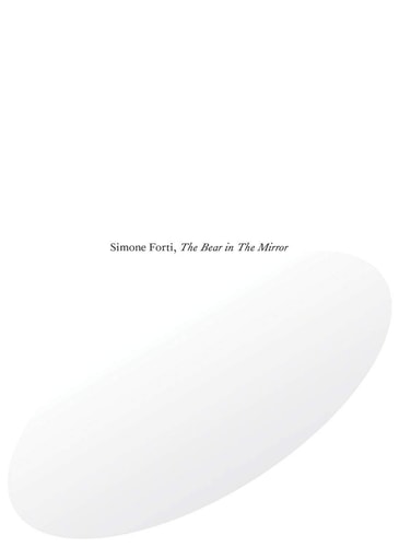 Simone Forti The Bear in the Mirror