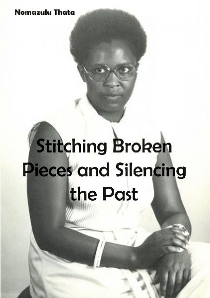 Stitching Broken Pieces and Silencing the Past