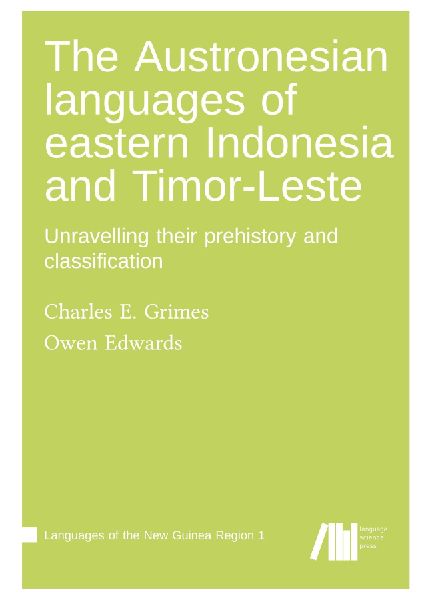 The Austronesian languages of eastern Indonesia and Timor-Leste : Unravelling their prehistory and classification