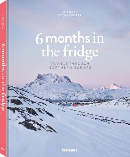 6 Months in the Fridge Travels Through Northern Europe