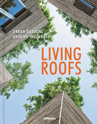 Living Roofs Urban Gardens Around the World