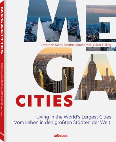 Megacities : Vom Leben in Den Grössten Städten Der Welt