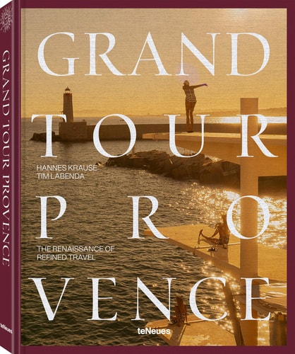 Grand Tour Provence The Renaissance of Refined Travel