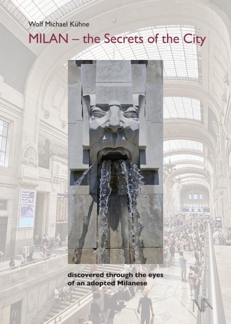 MILAN - the Secrets of the City: discovered through the eyes of an adopted Milanese