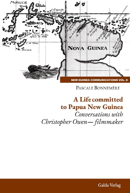 A Life committed to Papua New Guinea: Conversations with Christopher Owen- filmmaker