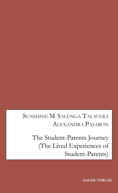 The Student-Parents Journey: (The Lived Experiences of Student-Parents)