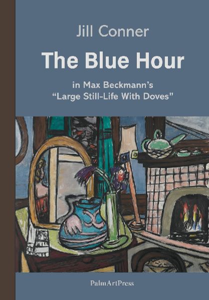 The Blue Hour: in Max Beckmanns Large Still-Life With Doves