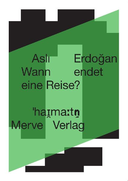 Wann endet eine Reise?: When Does a Journey End?
