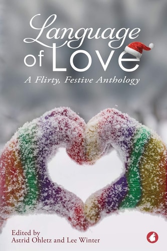 Language of Love A Flirty, Festive Anthology