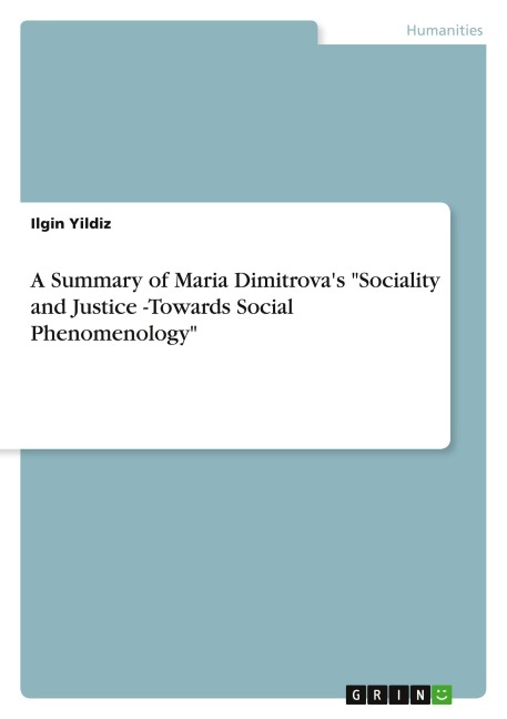 A Summary of Maria Dimitrovas Sociality and Justice -Towards Social Phenomenology
