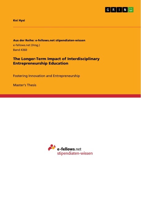 The Longer-Term Impact of Interdisciplinary  Entrepreneurship Education: Fostering Innovation and Entrepreneurship