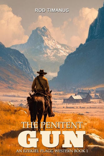 The Penitent Gun An Ezekiel Flagg Western Book 1