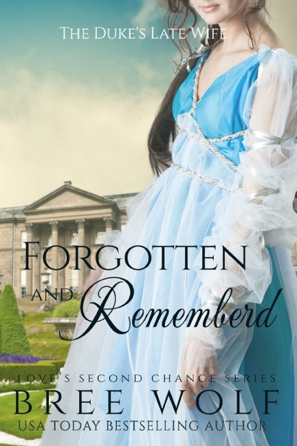 Forgotten & Remembered: The Dukes Late Wife