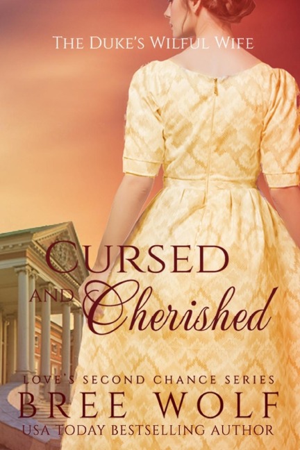 Cursed & Cherished: The Dukes Wilful Wife