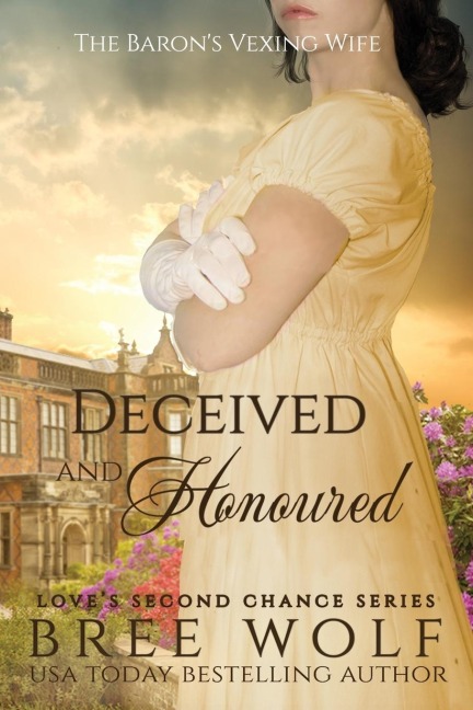 Deceived & Honoured: The Barons Vexing Wife
