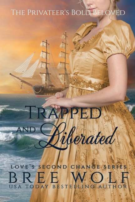 Trapped & Liberated: The Privateers Bold Beloved