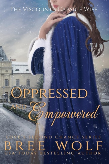 Oppressed & Empowered: The Viscounts Capable Wife