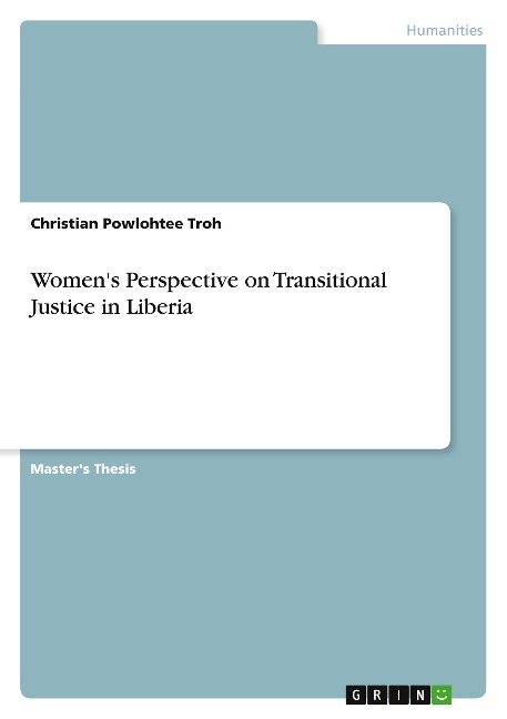 Womens Perspective on Transitional Justice in Liberia