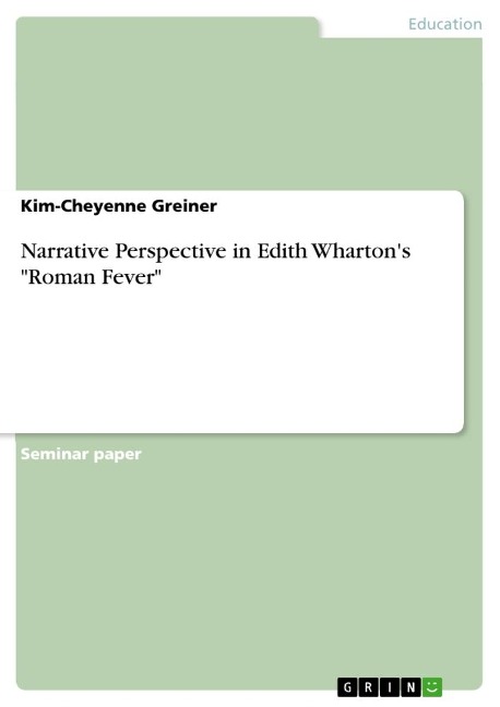 Narrative Perspective in Edith Whartons Roman Fever