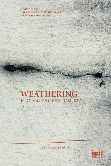 Weathering: Ecologies of Exposure
