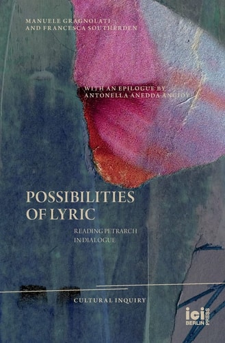 Possibilities of Lyric Reading Petrarch in Dialogue