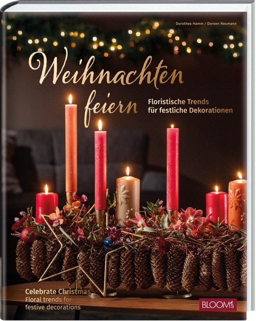 Weihnachten feiern: Floristische Trends für festliche Dekorationen