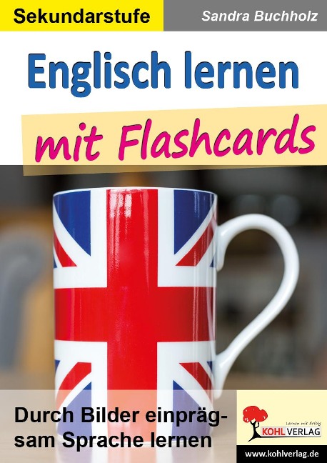 Englisch lernen mit Flashcards: Durch Bilder einprägsam Sprache lernen