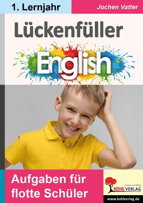 Lückenfüller Englisch / ab 1. Lernjahr: Aufgaben für flotte Schüler