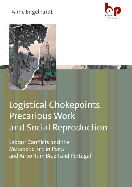 Logistical Chokepoints, Precarious Work, and Social Reproduction: Labour Conflicts and the Metabolic Rift in Ports and Airports in Brazil and Portugal