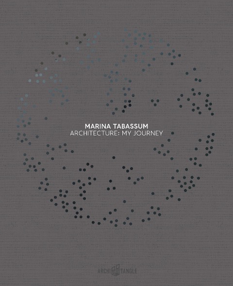 Marina Tabassum: Architecture: My Journey