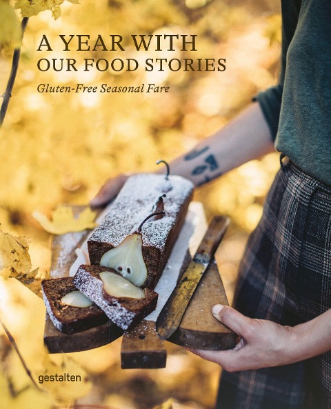 A Year with Our Food Stories Gluten-Free Seasonal Fare