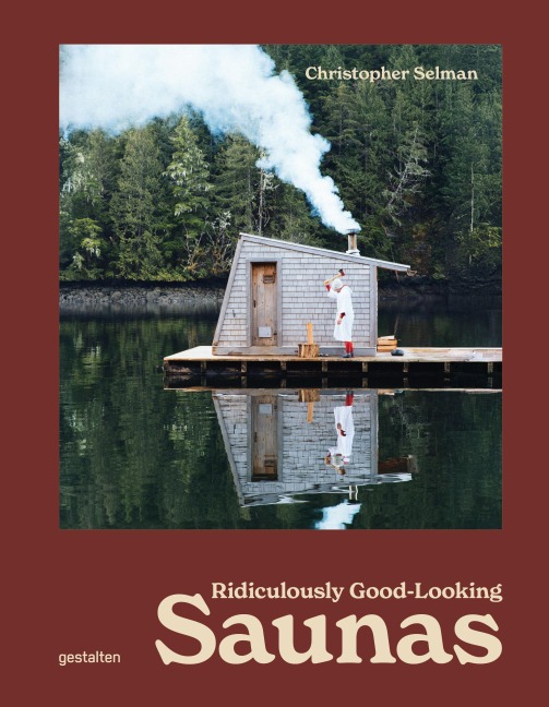 Ridiculously Good Looking Saunas: Ridiculously Good Looking Saunas