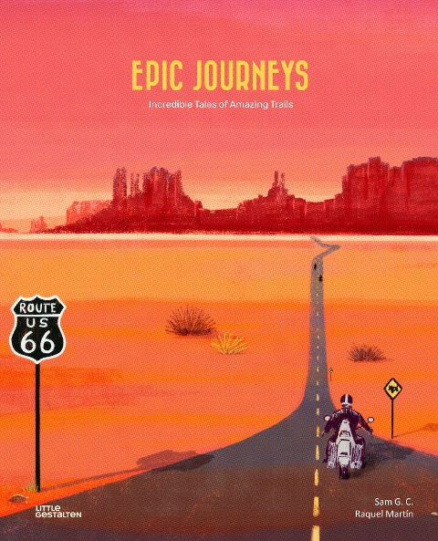 Epic Journeys: Incredible Tales of Amazing Trails