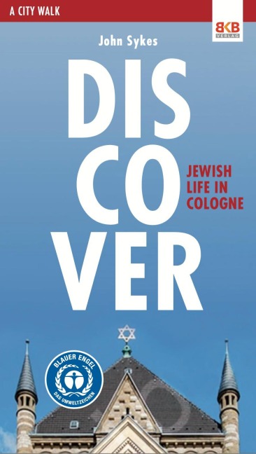 Discover - Jewish life in Cologne: A City Walk