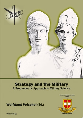 Strategy and the Military A Propaedeutic Approach to Military Science