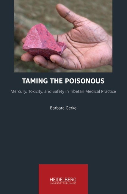 Taming the poisonous: mercury, toxicity, and safety in Tibetan medical practice