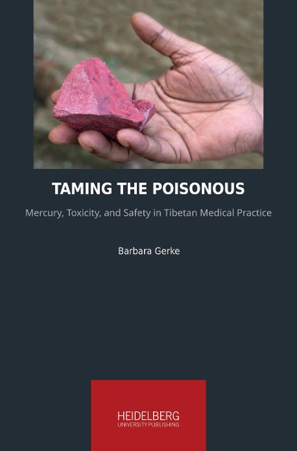 Taming the poisonous: mercury, toxicity, and safety in Tibetan medical practice