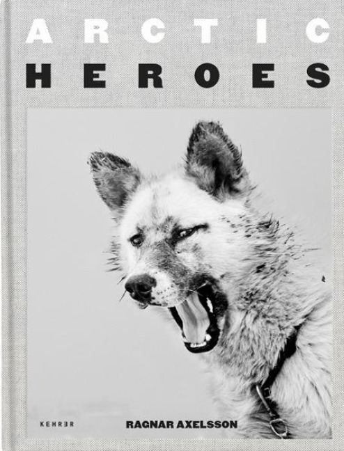 Ragnar Axelsson: Arctic Heroes