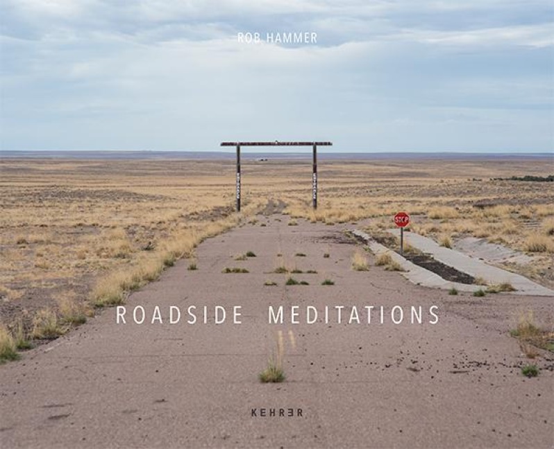 Rob Hammer: Roadside Meditations