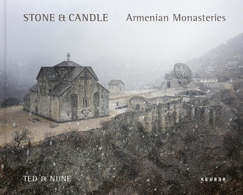 Ted & Nune: Stone & Candle. Armenian Monasteries