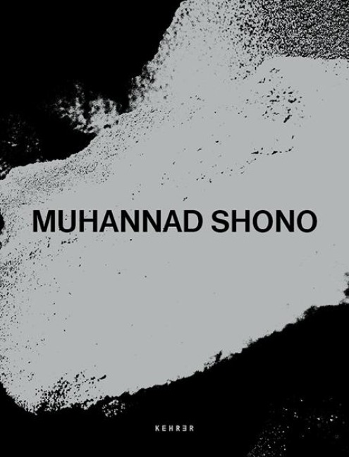 Muhannad Shono: Works [2014-2024]