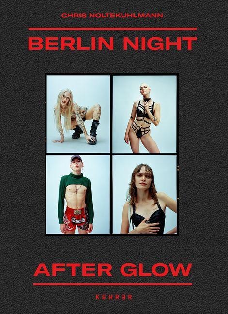 Chris Noltekuhlmann: Berlin Night After Glow