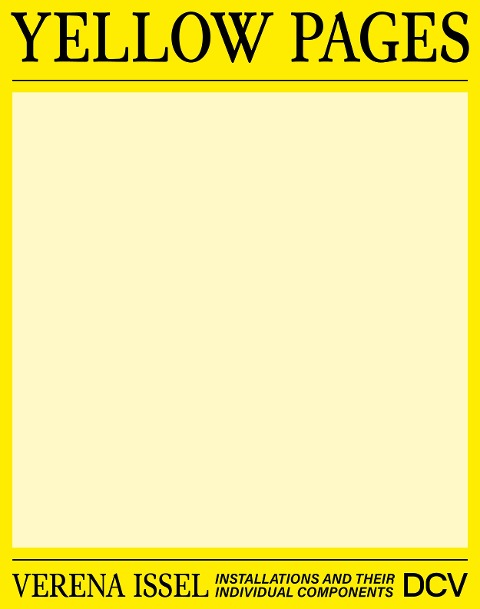 Verena Issel - Yellow Pages. Installations and their individual components