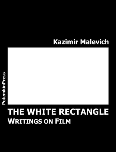 The White Rectangle: Writings on Film (English, Russian and Russian Edition)