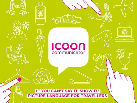 ICOON communicator: If You Can't Say It, Show It! Picture Language for Travellers
