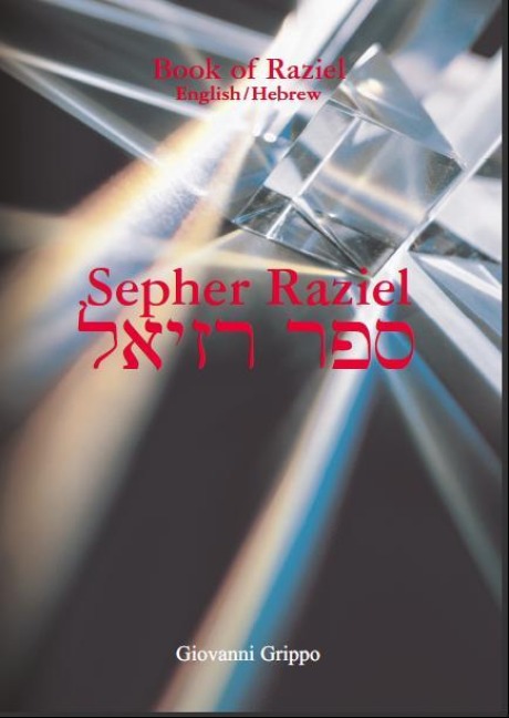 Book of Raziel: Sepher Raziel ha Malakh: Sepher Raziel ha Malakh